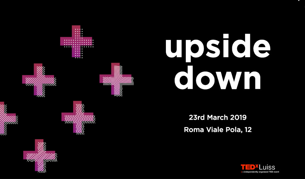 TEDxLUISS UpsideDown